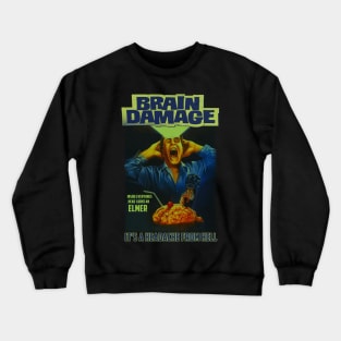 Brain Damage,Classic Horror (Version 1) Crewneck Sweatshirt